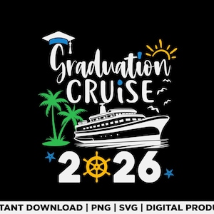 Graduation Cruise 2026 SVG Png, Senior Trip Cruise Design, Klasse von 2026 Graduation svg, Familienurlaub svg, Schiff Boot Sommerferien svg