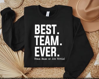 Best Team Ever With Custom Team Name, Personalized Team, Team Appreciation, Teacher Team, Profession Name, Custom Job Title SVG PNG, D111