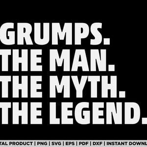 Mens Grumps The Man The Myth The Legend skjortdesign, svg, png, eps, pdf, dxf, Cricut-filer, omedelbar digital nedladdning