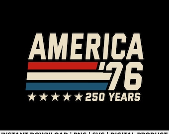 America 76 250 Years Retro Vintage Svg Png, Patriotic USA 1776-2026 Shirt Design, Independence Day Svg, Patriotic 4th July Svg, Digital File