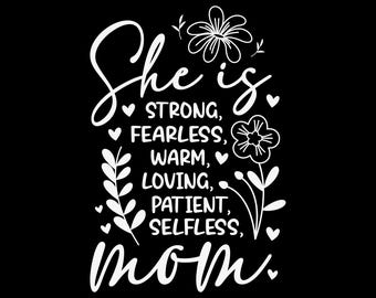 Mother Inspirational Quote, She Is Mom png, Mother's Day svg, Mom Life, Self Love svg, Strong Mom svg, Be kind svg, Gift For Mom svg