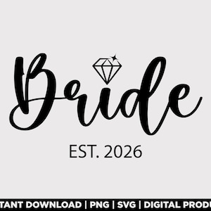 Braut Est. 2026 SVG, 2026 Hochzeit, Verlobte Frau, Bachelorette Party, Braut Zeichen, Braut, Hochzeit, Braut, Hochzeit, Hochzeit