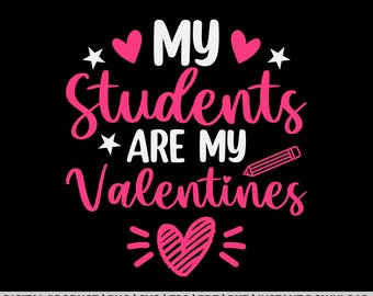 My Students are my Valentines Png, Teacher Valentines Day Svg Png, Gift For Teachers, Positive Affirmations Groovy, Valentine Teacher Png