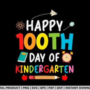 100 Days Of Kindergarten, Happy 100th Day Of School Teachers, kindergarten svg, 100 days svg, kindergarten png, school svg, teacher svg