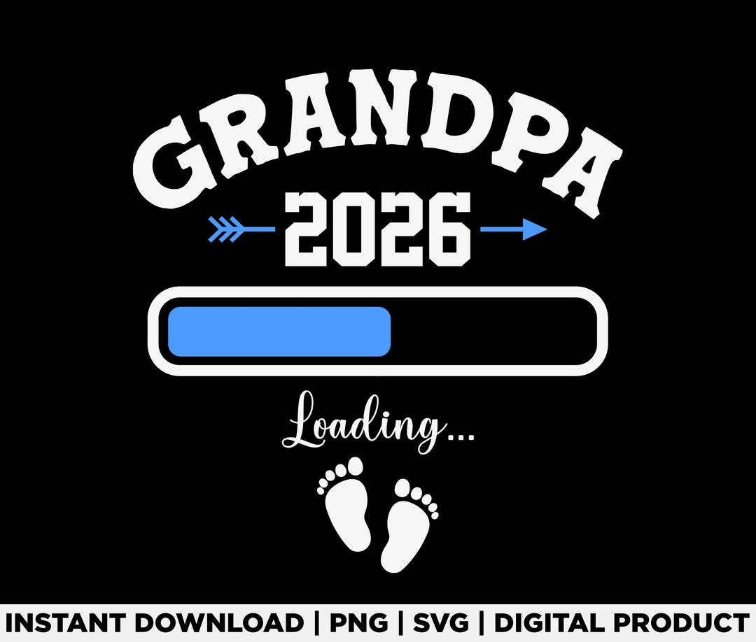Grandpa 2026 Loading Svg Png, Pregnancy Announcement Svg, New Grandpa ...