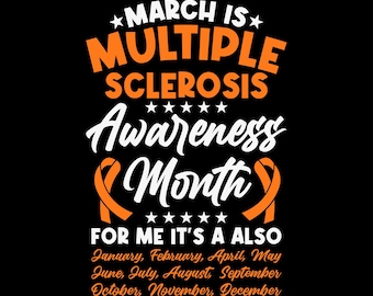 March Is Multiple Sclerosis Awareness Month MS Warrior, Multiple Sclerosis Awareness Svg, Multiple Sclerosis Support, Multiple sclerosis Png