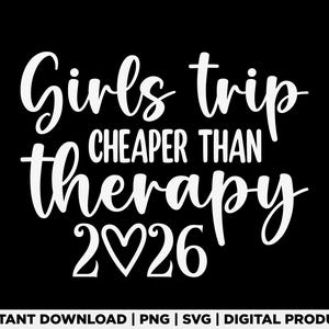 Mädchen Reise billiger als Therapie 2026 svg Png, Mädchen Urlaub 2026, beste Freunde Reise svg, Mädchenwochenende svg, Mädchenreise svg, Urlaub svg,