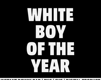 White Boy of The Year Svg Png, Funny Retro Humor Shirt Design, Trendy Meme Graphic, Funny Vintage Style Shirt Design, Digital Download