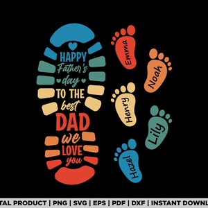 Custom Fathers Day, Dad And Kids Footprints Names, Personalized Dad, Papa, Daddy, Birthday, Fathers Day PNG SVG, Fathers Day Gift, D154