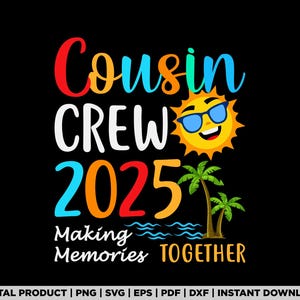 Cousin Crew 2025, cousin crew svg, cousin crew png, family cruise 2025, cruise squad svg, cousin gifts, cruise svg, summer break svg