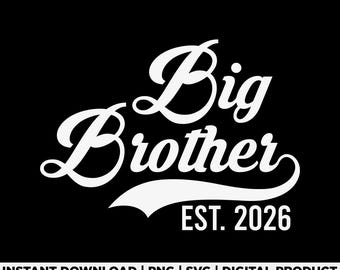 Big Brother Est 2026 Svg Png, Pregnancy Reveal 2026, Sibling Reveal Gift, New Baby Coming 2026, Big Brother 2026 Gift, Digital Download