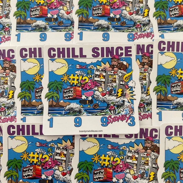 CHILL SINCE 1993 Brandy Melville Sticker