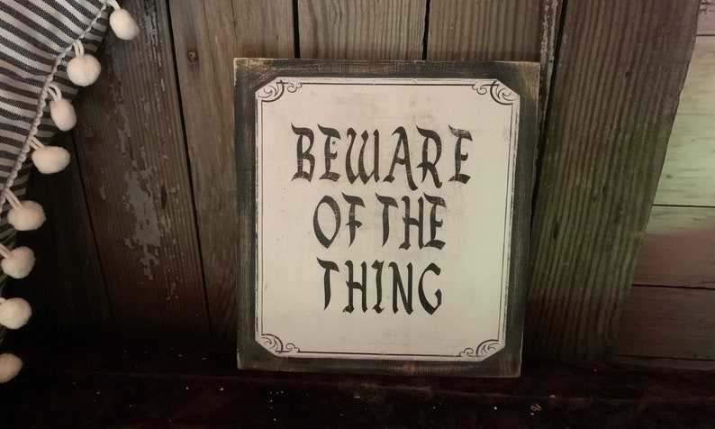 Beware of the Thing sign