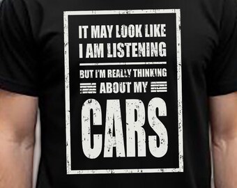 Work Garage Shirt for Mechanic Shirt, Dad Shirt, Husband Gift for Car Lover Shirts for Car Guy Enthusiast - “Thinking about my Cars.”