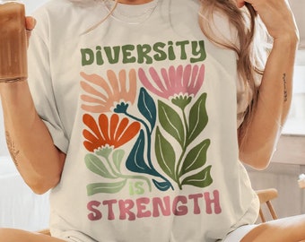 Diversity Is Strength Shirt, Social Justice Sweatshirt, Equality Hoodie, DEI Activist Protest Top, Civil Rights Apparel, Unity Gift