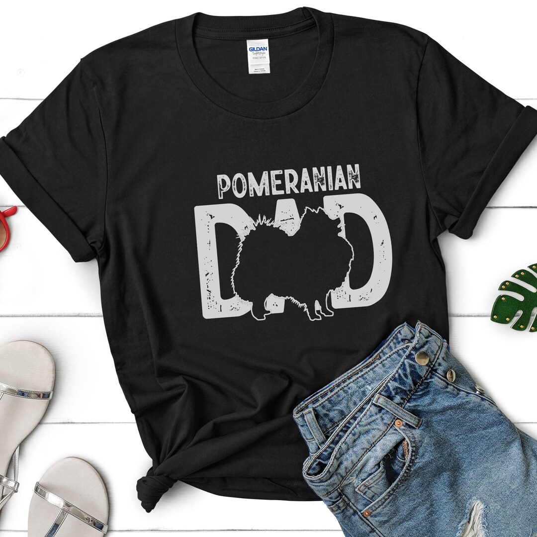 Pomeranian Dog Dad Shirt, Pomeranian Tshirt, Gift for Dad, Father's Day ...