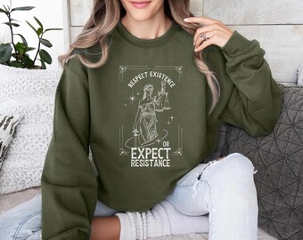 Feminist Resistance Shirt, Respect Existence Or Expect Resistance Sweatshirt, Social Justice Hoodie, DEI Equality Activist Protest Top