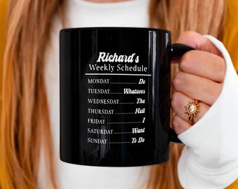 Do Not Disturb, This Is My Weekly Schedule - Personalized Custom Mug Appreciation Retirement Gift For Coworkers Work Friends Colleagues Family Members P25110130