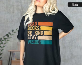 Retro Teacher Shirt, Vintage Read Books Be Kind Stay Weird Sweatshirt, Educators Inspirational Hoodie, School Teacher Appreciation Top Gift