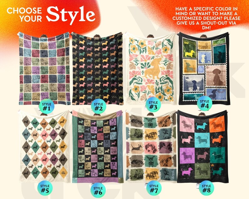 May include: Eight rectangular blankets featuring dachshund dog patterns. Styles include grid layouts with colorful squares, diamond patterns, floral motifs, and postage stamp designs. Text reads: CHOOSE YOUR STYLE. HAVE A SPECIFIC COLOR IN MIND OR WANT TO MAKE A CUSTOMIZED DESIGN? PLEASE GIVE US A SHOUT-OUT VIA DM!