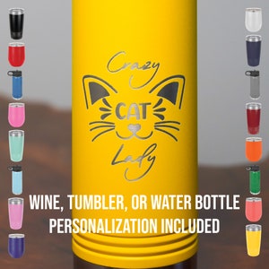 Crazy Cat Lady (Personalization Included!) Engraved Water Bottle or Tumbler - Cat Mom - Cat Lover - Animal Lover - Cat Grandma - Kitty Cats