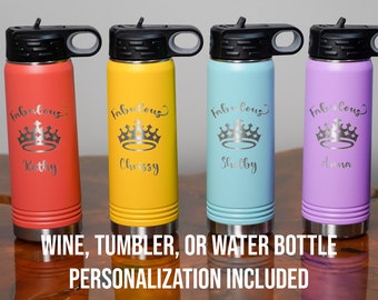 Fabulous Crown - 40 and Fabulous - 50 and Fabulous (Personalization Included!) Engraved Water Bottle or Tumbler - 40th 50th Birthday