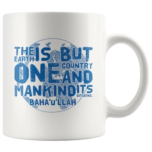 The earth is but one country Mug With Baha&#39;i Inspirational - Baha&#39;i Coffee Mug - Unique Baha&#39;i Gift - Baha&#39;i Artwork | Bahai Gift