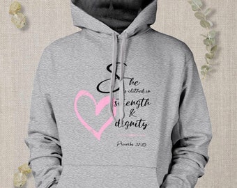 She is Clothed in Strength and Dignity Proverbs Pink Heart Breast Cancer Unisex Hoodie