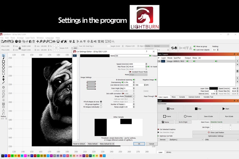 May include: A screenshot of the Lightburn software program, a laser cutting and engraving program. The software interface shows a black and white image of a pug dog, a settings window with options for speed, power, and image settings, and a control panel with buttons for starting, stopping, and pausing the laser.