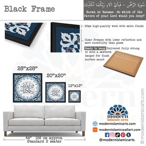 May include: A black framed print of Islamic calligraphy in Arabic script with a blue and white geometric pattern. The print is available in three sizes: 28 inches by 28 inches, 20 inches by 20 inches, and 12 inches by 12 inches. The print is shown hanging above a white sofa.