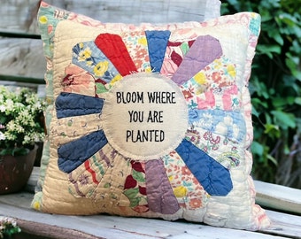 Repurposed Vintage Quilt Pillow - Bloom Where you are Planted