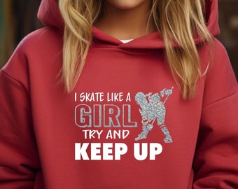Skate Like a Girl, Custom Hockey Hoodie, Personalize with Colors and Name, Girls Hockey, Hockey Gift Ideas, Hockey Girls, Hockey Apparel