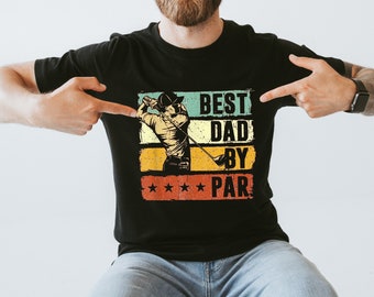 Best Dad By Par | Golf Tee | Funny Golf Tee | Golf Shirt | Golf Gift Ideas | Father's Day | Golf Shirts | Golf Dad | Golf T-Shirts