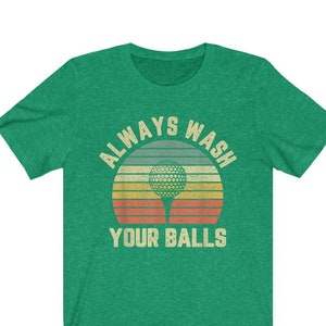 Lavar sus pelotas / camiseta de golf / divertido camiseta de golf / camisa de golf / camiseta unisex suave / ideas de regalo de golf / día del padre