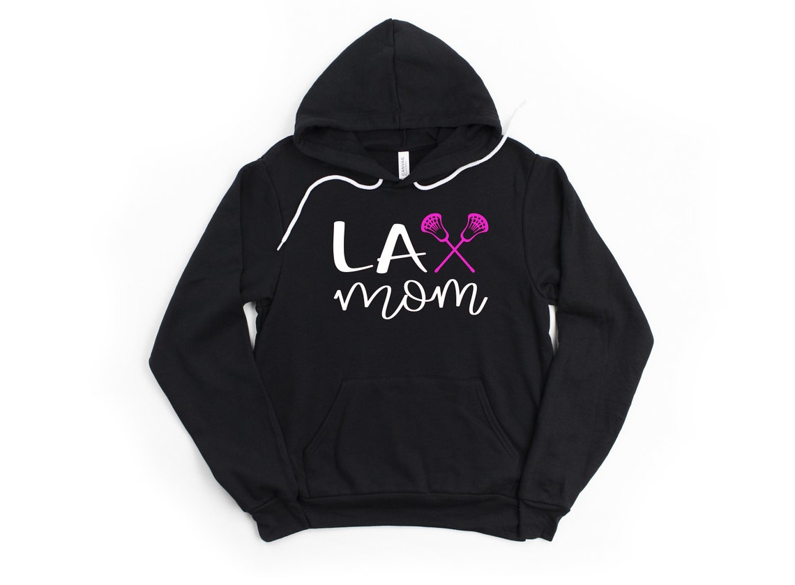 LAX Mom Hoodie Custom Lacrosse Hoodie Lacrosse Mom Etsy