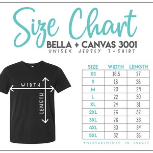 Puede incluir: Una camiseta unisex negra con una tabla de tallas. La tabla enumera las tallas XS a 5XL, con las medidas de ancho y largo correspondientes en pulgadas. El texto "Size Chart" est&aacute; en la parte superior, con "BELLA + CANVAS 3001 UNISEX JERSEY T-SHIRT" debajo.