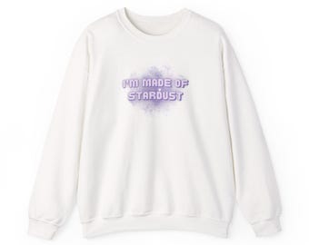 I'm Made of Stardust Crewneck Sweatshirt - Unisex Heavy Blend™, Cosmic Gift, Celestial Fashion, Astrology