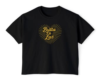 Brilla Tu Luz Heart Boxy T-Shirt  Inspirational Spanish Phrase Tee