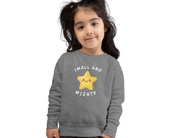 Small and Mighty Star Graphic Sweatshirt | Toddler crewneck, Kids star shirt