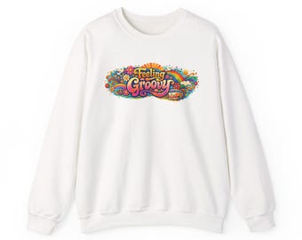 Feeling Groovy Sweatshirt  Retro 70s Psychedelic Crewneck