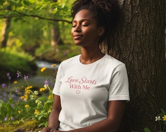 Love Starts With Me T-Shirt - Feminine Heart Tee