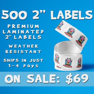 500 Custom Labels on Roll Premium Water-Resistant Labels - Your Design Logo -  FREE FAST SHIPPING - Free Proof Before Printing