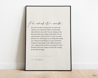 F. Scott Fitzgerald "For What It'S Worth... " Book Quotes, Wall Art Decor, Gifts for homes, Minimalistic Prints for framing, Inspiring Gifts