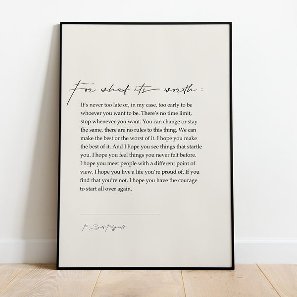F. Scott Fitzgerald "For What It'S Worth... " Book Quotes, Wall Art Decor, Gifts for homes, Minimalistic Prints for framing, Inspiring Gifts
