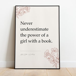 Ruth Bader Ginsburg Never Underestimate The Power Of A Girl With A Book Famous Quotes, Gifts for home, Prints for framing, Wall Art Decor Pink