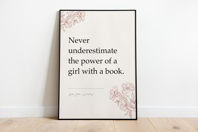 Ruth Bader Ginsburg Never Underestimate The Power Of A Girl With A Book Famous Quotes, Gifts for home, Prints for framing, Wall Art Decor Pink