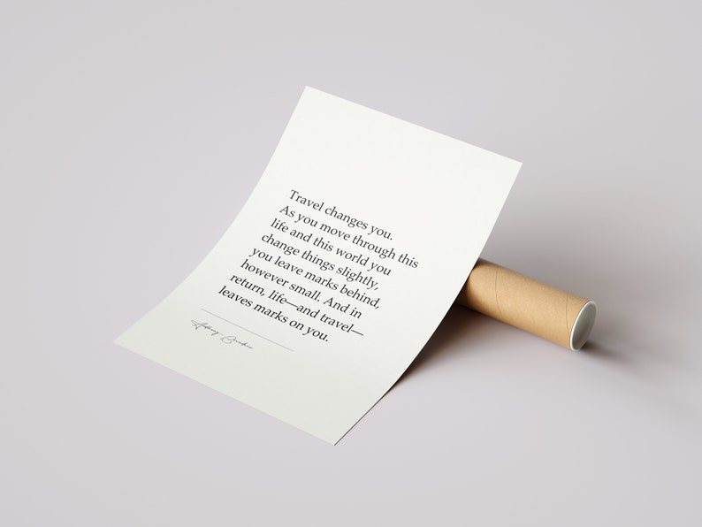 Anthony Bourdain / "Travel Changes You." Printed Poster Wall Art | Classic Happiness Quotes | Inspiring Motivational Gifts | Travel Quotes