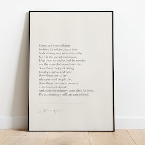 William Martin “No pidas a tus hijos que se esfuercen por tener vidas extraordinarias…” Regalos para el hogar, Frases inspiradoras