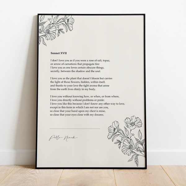 Pablo Neruda "Sonnet Xvii" Poem, Wall Art Decor, Gifts for homes, Minimalistic Prints for framing