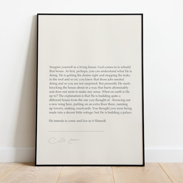 C.S. Lewis "'Imagine yourself as a living house... " Wall Print & Gifts, Housewarming Gifts, Christian Gifts, Christian Quotes